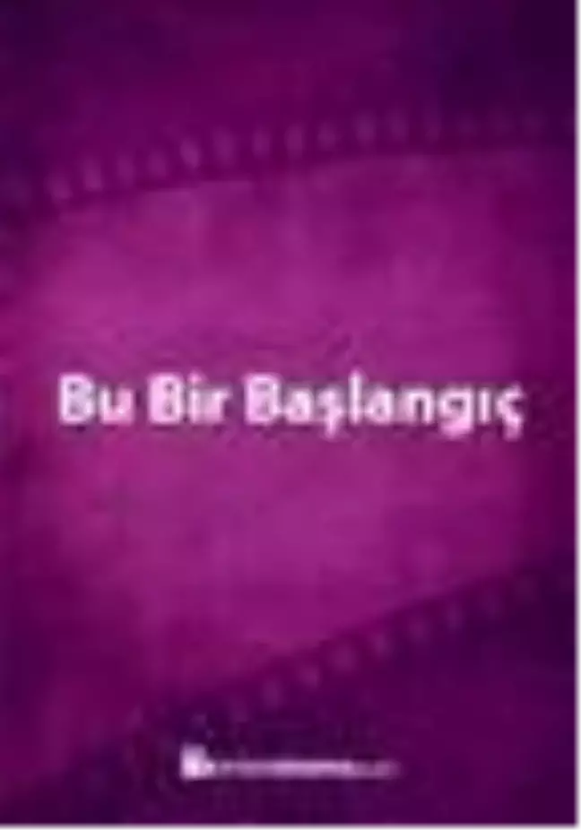 Bu Bir Başlangıç Filmi