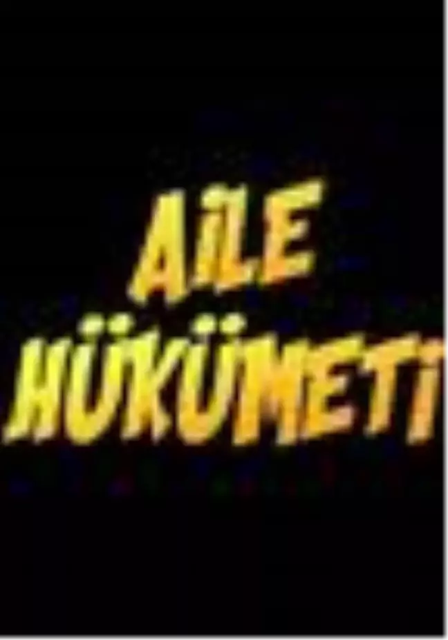 Aile Hükümeti Filmi