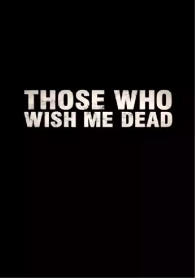 Those Who Wish Me Dead Filmi