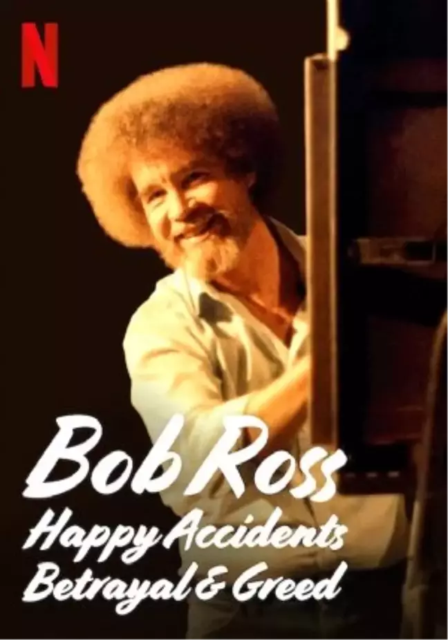 Bob Ross: Küçük Mutlu Ağaçların Arasında Gizlenen İhanet ve Hırs Filmi