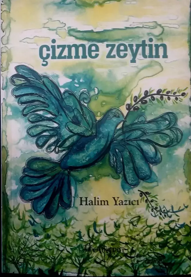 Şair Halim Yazıcı'nın Son Şiir Kitabı 'Çizme Zeytin' Çıktı