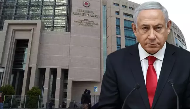 Türkiye'den Netanyahu'ya suç duyurusu