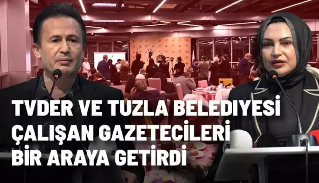 TVDER ve Tuzla Belediyesi çalışan gazetecileri bir araya getirdi