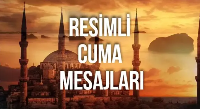 Cuma mesajları resimli yeni 2019 Cuma gününe özel en güzel Cuma mesajları Cuma sözleri