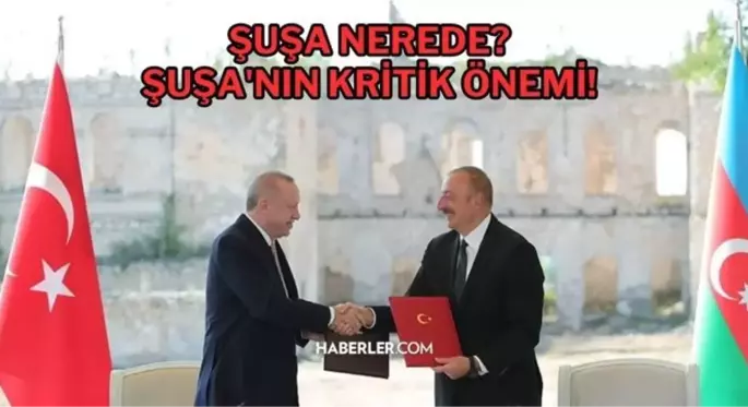 Şuşa nereye bağlı? Şuşa nerede harita? Şuşa neresi? Şuşa kenti nerede? Şuşa ne demek? Şuşa beyannamesi! Şuşa kritik önemi!