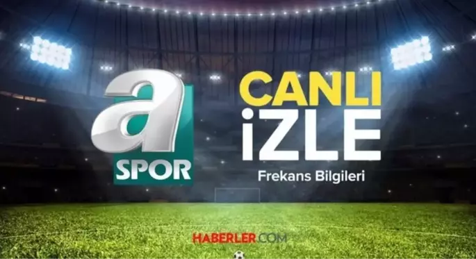 A SPOR CANLI İZLE: A Spor canlı yayın izleme linki ve HD FREKANS BİLGİLERİ!