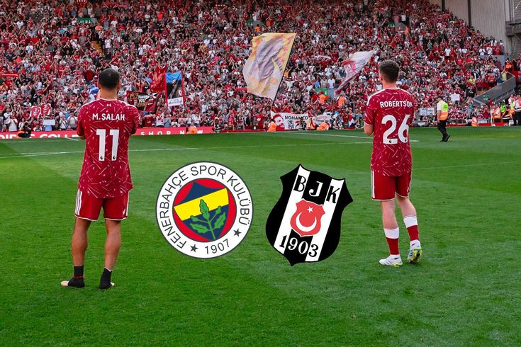 Andrew Robertson'dan Fenerbahçe ve Beşiktaş'a kötü haber