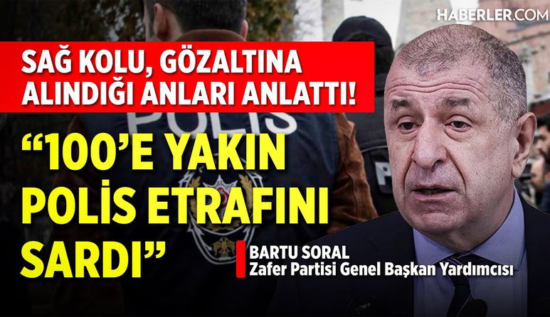 Sağ Kolu, Ümit Özdağ'ın Gözaltına Alındığı Anları Anlattı! | Bartu Soral