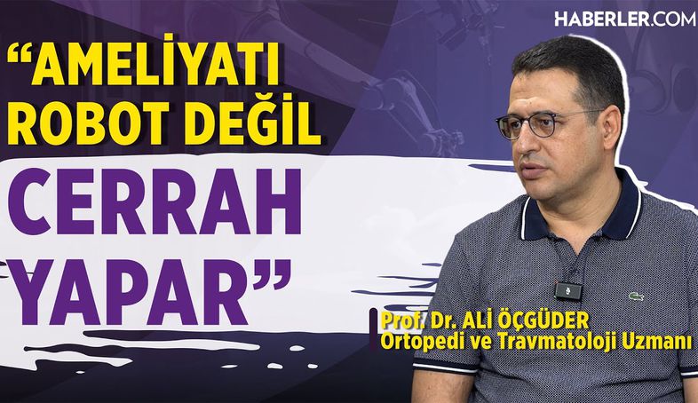Ali Öçgüder: Robotik Cerrahi, İyi Bir Cerrahı Daha Da İyi Bir Cerrah Haline Getirir