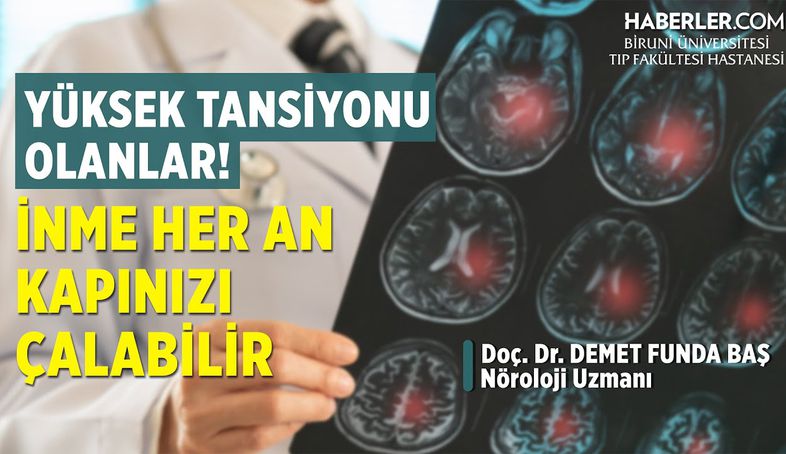Doç. Dr. Demet Funda Baş: Dünyada Her Dört Kişiden Biri İnme Geçirecek