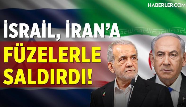 İsrail, İran'a Füzelerle Saldırdı!