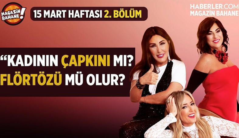 'Nükhet, Saba ve Nilgün'den Müstehcenliği Alınca Geriye Hiçbir Şey Kalmaz' | Magazin Bahane