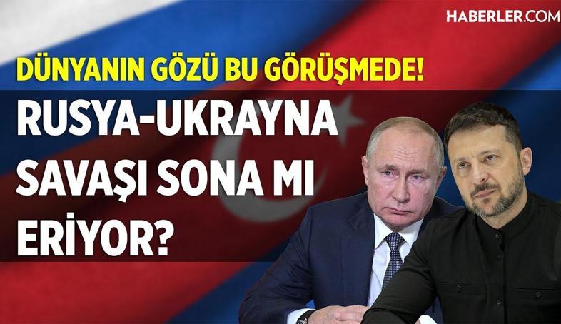 Rusya-Ukrayna Savaşı Sona mı Eriyor?