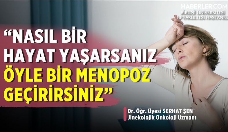 Serhat Şen: Huzursuz ve Çatışmalı Bir Hayat Erken Menopoza Yol Açıyor