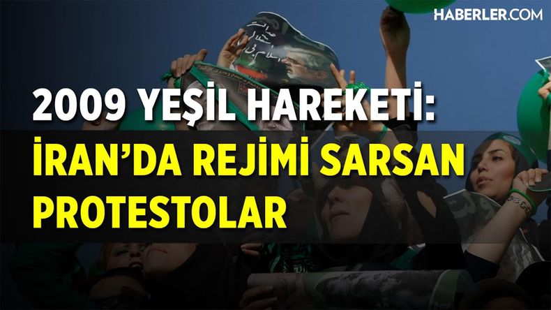 2009 Yeşil Hareketi: İran’da Rejimi Sarsan Protestolar