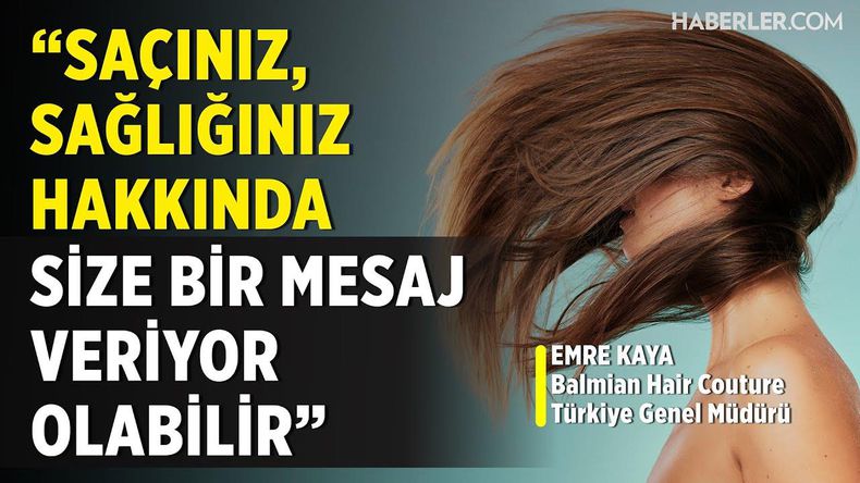 Balmain Hair Couture Genel Müdürü Emre Kaya: Sağlıksız Saç, Sağlıksız Toprak Gibidir