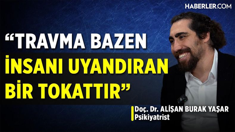 Doç. Dr. Alişan Burak Yaşar: Acıyı Öğrenmeyen İnsan Hayatı Öğrenemez