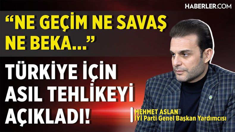 İYİ Parti Genel Başkan Yardımcısı Mehmet Aslan: 3. Dünya Savaşı’na Doğru Hızla Sürükleniyoruz