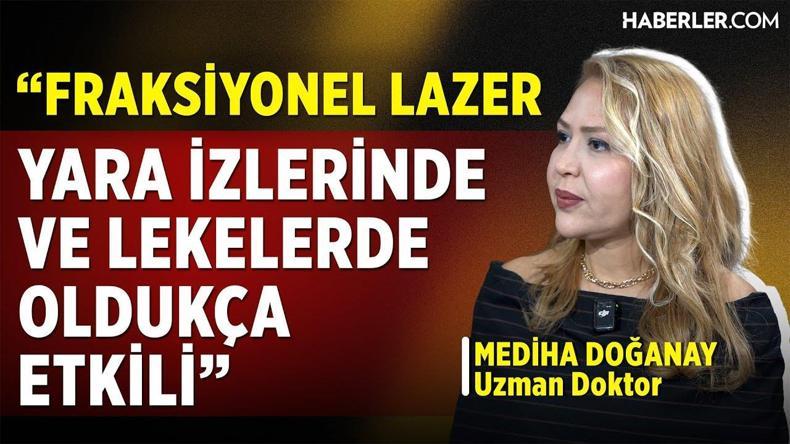 Mediha Doğanay: Fraksiyonel Lazer, Doğru Zamanda, Teknikte ve Yerde Yapılmalı