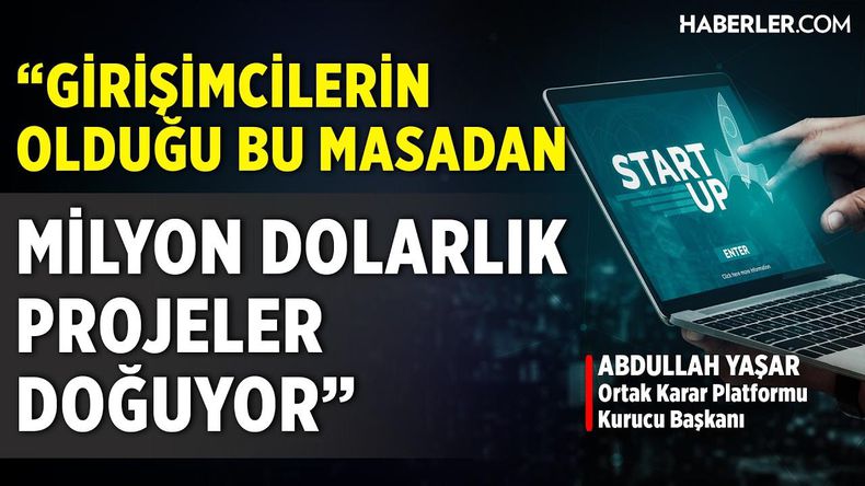 Ortak Karar Platformu Kurucu Başkanı Yaşar: Platformda Genç Girişimcilerle Çalışmaya Gayret Ediyoruz