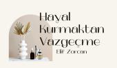 Hayal kurmaktan vazgeçme