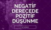 Negatif derecede pozitif düşünme