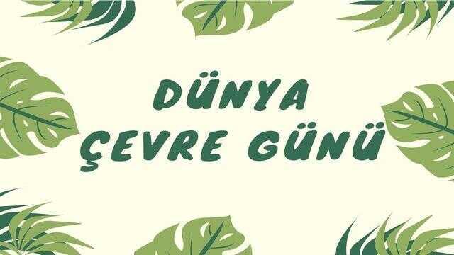 Dünya Çevre Günü Dünya Çevre Günü