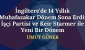 İngiltere'de 14 Yıllık Muhafazakar Dönem Sona Erdi: İşçi Partisi ve Keir Starmer ile Yeni Bir Dönem