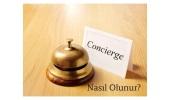 Concierge nasıl olunur?