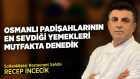 https://foto.haberler.com/genel/youtube/osmanli-padisahlarinin-en-sevdigi-yemekleri-PCG7xy8CqVc.jpg