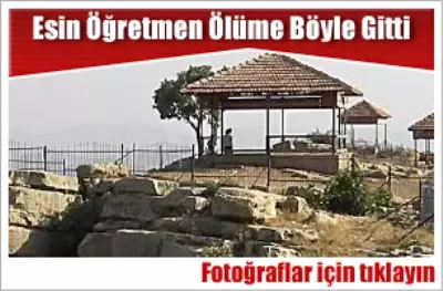 Esin Öğretmen Ölüme Böyle Gitti Esin Öğretmen Ölüme Böyle Gitti
