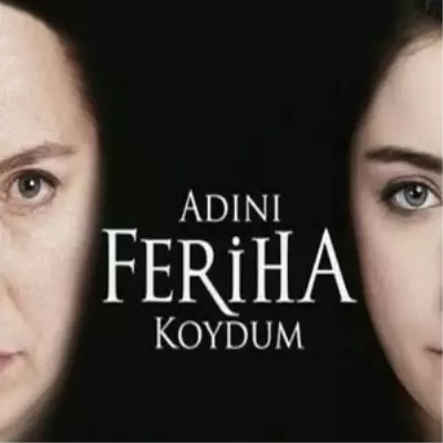 Adını Feriha Koydum'da Bir İlk Yaşanacak