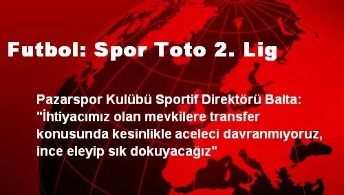 Futbol: Spor Toto 2. Lig Futbol: Spor Toto 2. Lig