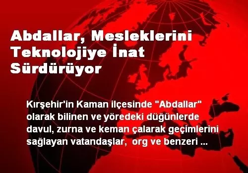 Abdallar, Mesleklerini Teknolojiye İnat Sürdürüyor