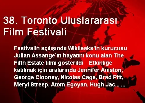 38. Toronto Uluslararası Film Festivali Başladı 38. Toronto Uluslararası Film Festivali Başladı
