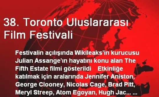 38. Toronto Uluslararası Film Festivali Başladı 38. Toronto Uluslararası Film Festivali Başladı