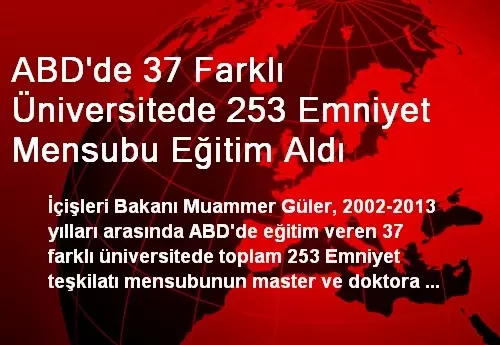 ABD'de 37 Farklı Üniversitede 253 Emniyet Mensubu Eğitim Aldı ABD'de 37 Farklı Üniversitede 253 Emniyet Mensubu Eğitim Aldı