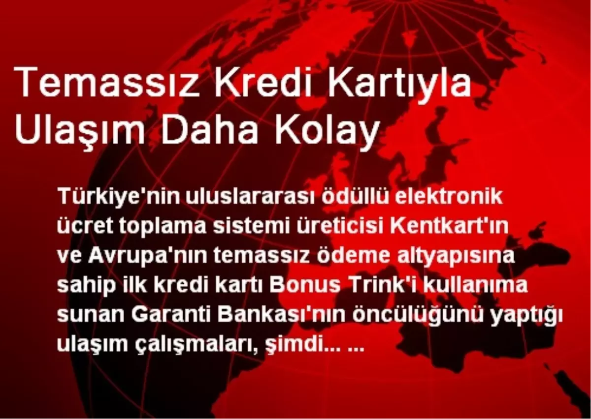 Temassiz Kredi Kartiyla Ulasim Daha Kolay Haberler