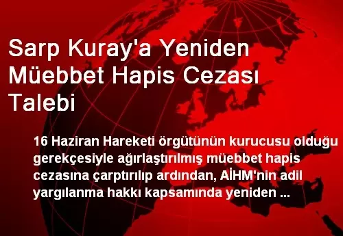 Sarp Kuray'a Yeniden Müebbet Hapis Cezası Talebi Sarp Kuray'a Yeniden Müebbet Hapis Cezası Talebi
