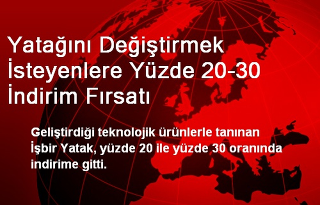 Yatağını Değiştirmek İsteyenlere Yüzde 2030 İndirim Fırsatı Ekonomi