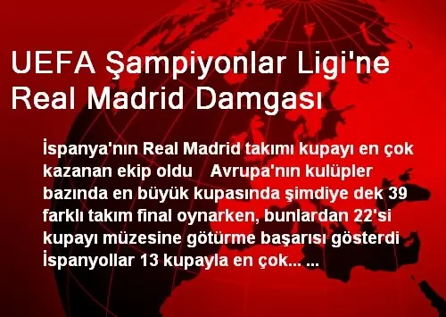 UEFA Şampiyonlar Ligi'ne Real Madrid Damgası UEFA Şampiyonlar Ligi'ne Real Madrid Damgası