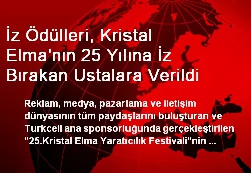 İz Ödülleri, Kristal Elma'nın 25 Yılına İz Bırakan Ustalara Verildi İz Ödülleri, Kristal Elma'nın 25 Yılına İz Bırakan Ustalara Verildi