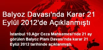 Balyoz Davası'nda Karar 21 Eylül 2012'de Açıklanmıştı