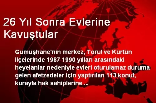 26 Yıl Sonra Evlerine Kavuştular 26 Yıl Sonra Evlerine Kavuştular