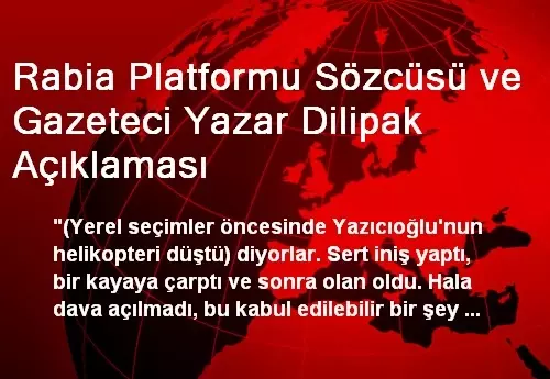 Rabia Platformu Sözcüsü ve Gazeteci Yazar Dilipak Açıklaması Rabia Platformu Sözcüsü ve Gazeteci Yazar Dilipak Açıklaması