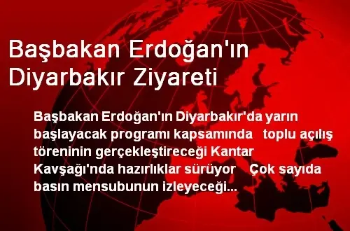 Başbakan Erdoğan'ın Diyarbakır Ziyareti Başbakan Erdoğan'ın Diyarbakır Ziyareti