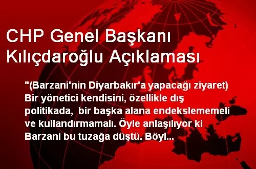 CHP Genel Başkanı Kılıçdaroğlu Açıklaması CHP Genel Başkanı Kılıçdaroğlu Açıklaması
