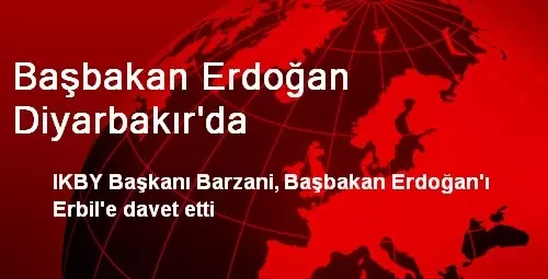 Başbakan Erdoğan Diyarbakır'da Başbakan Erdoğan Diyarbakır'da