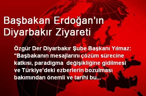 Başbakan Erdoğan'ın Diyarbakır Ziyareti Başbakan Erdoğan'ın Diyarbakır Ziyareti