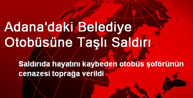 Adana'daki Belediye Otobüsüne Taşlı Saldırı